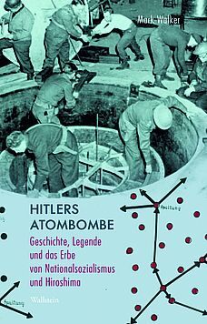Cover des Buchs "Hitlers Atombombe" von Mark Walker
